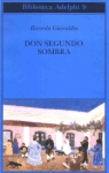 Don Segundo Sombra - Ricardo Guiraldes