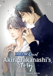 Don t Be Cruel: Akira Takanashi s Story (Yaoi Manga)