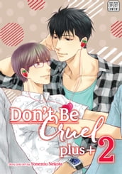 Don t Be Cruel: plus+, Vol. 2 (Yaoi Manga)