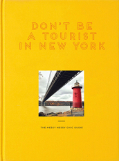 Don t Be a Tourist in New York