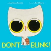 Don t Blink!
