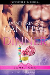 Don t Bring a Cannibal to Dinner