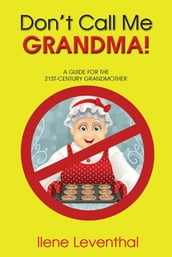 Don t Call Me GRANDMA!