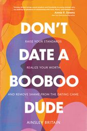 Don t Date a BooBoo Dude