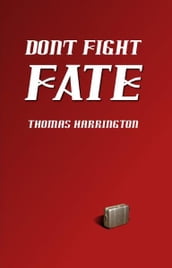 Don t Fight Fate