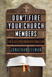 Don t Fire Your Church Members