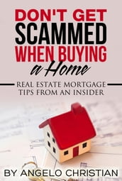Don t Get Scammed When Buying a Home