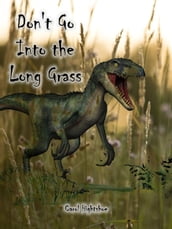 Don t Go Into the Long Grass