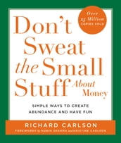 Don t Sweat the Small Stuff About Money