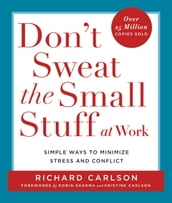 Don t Sweat the Small Stuff at Work