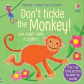 Don t Tickle the Monkey!