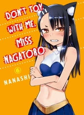 Don t Toy With Me, Miss Nagatoro 6