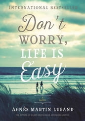 Don t Worry, Life Is Easy