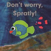 Don t Worry, Spratly!