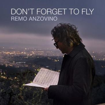 Don't forget to fly - Remo Anzovino