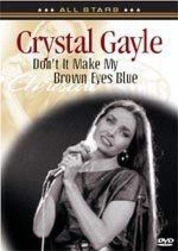 Don't it make my brown... - Crystal Gayle