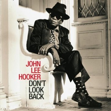 Don't look back - John Lee Hooker
