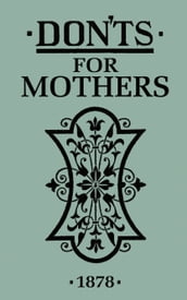 Don ts for Mothers