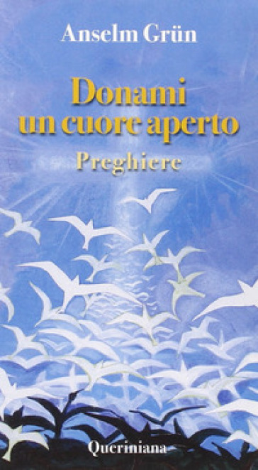 Donami un cuore aperto. Preghiere - Anselm Grun