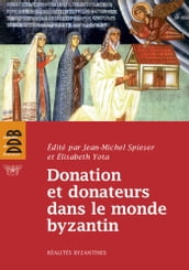 Donation et donateurs dans le monde byzantin