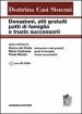 Donazioni, atti gratuiti, patti di famiglia e trusts successorii. Con CD-ROM