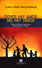 Donde hay amor, no hay temor