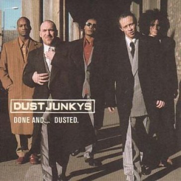 Done & dusted - DUST JUNKYS