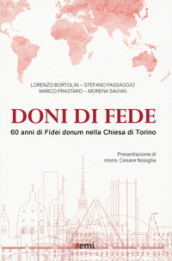 Doni di fede. 60 anni di «Fidei donum» nella chiesa di Torino