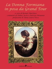 La Donna Formiana in posa da Grand Tour