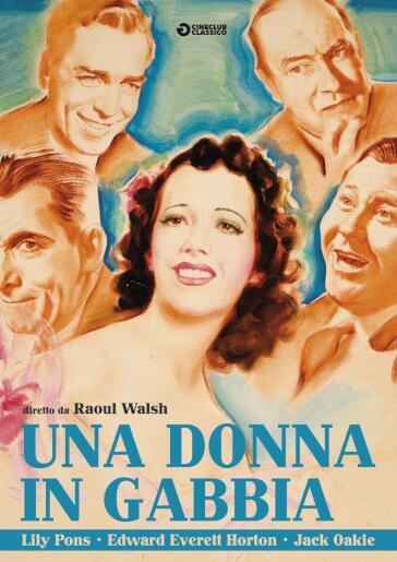 Donna In Gabbia (Una) - Raoul Walsh