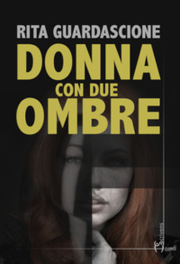 Donna con due ombre - Rita Guardascione