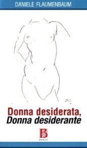 Donna desiderata, donna desiderante