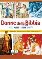 Donne della Bibbia narrate dall arte. Insegnare la religione con l arte