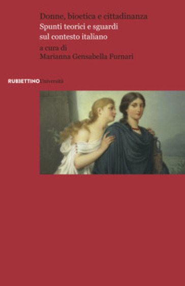 Donne, bioetica e cittadinanza - Marianna Gensabella Furnari