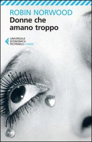 Donne che amano troppo - Robin Norwood