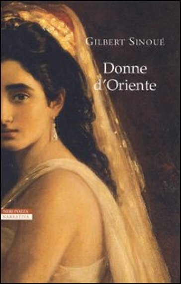 Donne d'Oriente - Gilbert Sinoué