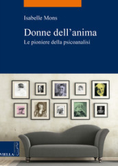 Donne dell anima. Le pioniere della psicoanalisi