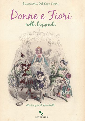 Donne e fiori nelle leggende - Brunamaria Dal Lago Veneri