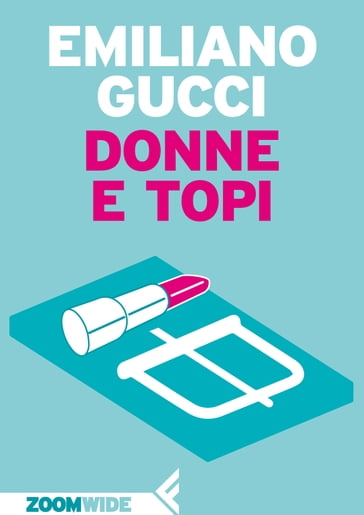 Donne e topi - Emiliano Gucci