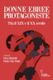 Donne ebree protagoniste. Tra il XIX e il XX secolo