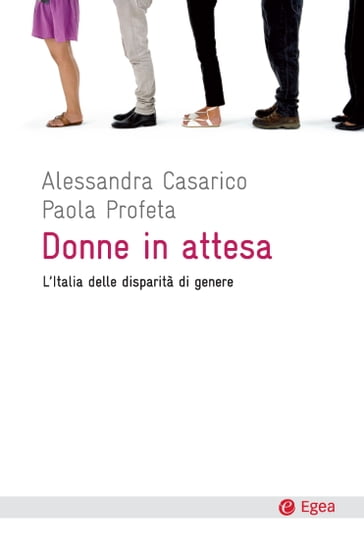 Donne in attesa - Alessandra Casarico - Paola Profeta