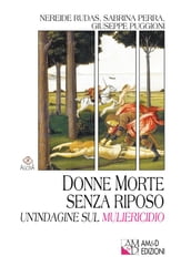 Donne morte senza riposo. Un indagine sul muliericidio