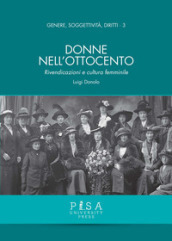 Donne nell Ottocento. Rivendicazioni e cultura femminile