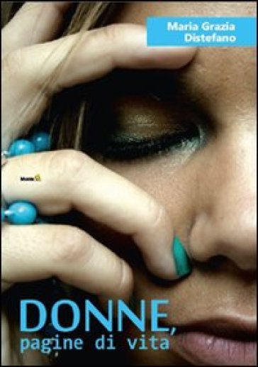 Donne, pagine di vita - M. Grazia Distefano