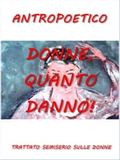 Donne, quanto danno!