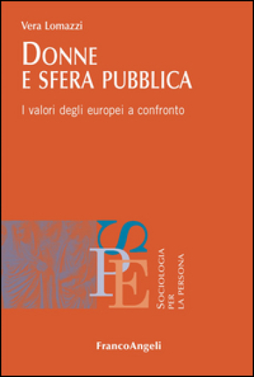 Donne e sfera pubblica. I valori degli europei a confronto - Vera Lomazzi