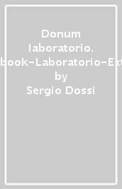 Donum laboratorio. Openbook-Laboratorio-Extrakit. Per le Scuole superiori. Con e-book. Con espansione online. 1.