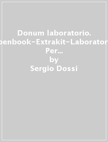 Donum laboratorio. Openbook-Extrakit-Laboratorio. Per le Scuole superiori. Con e-book. Con espansione online. 2. - Sergio Dossi - Franco Signoracci - Mara Comotti