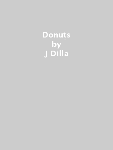 Donuts - J Dilla