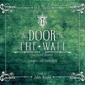 Door in the Wall and Other Stories, The